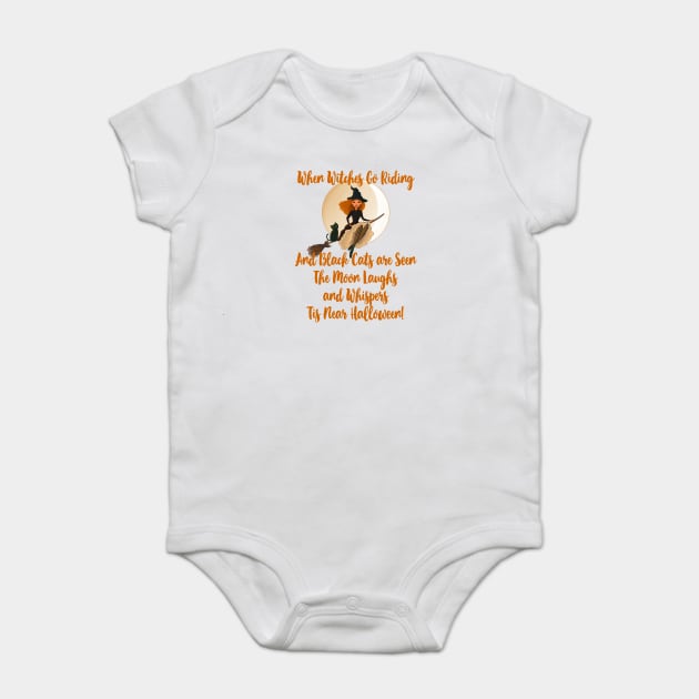 When Witches Go Riding and Black Cats are Seen Baby Bodysuit by Cheeky Witch